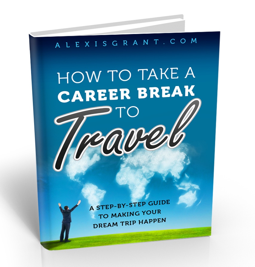 How to Take a Career Break to TravelHow to Take a Career Break to Travel