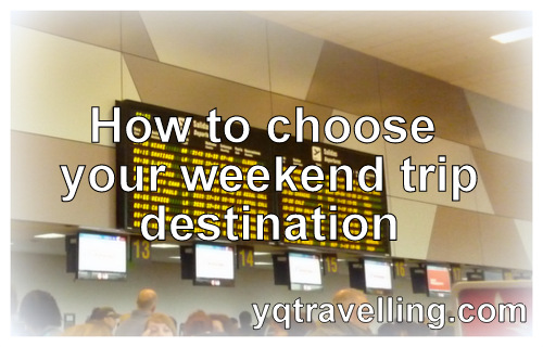 how to choose weekend trip destination